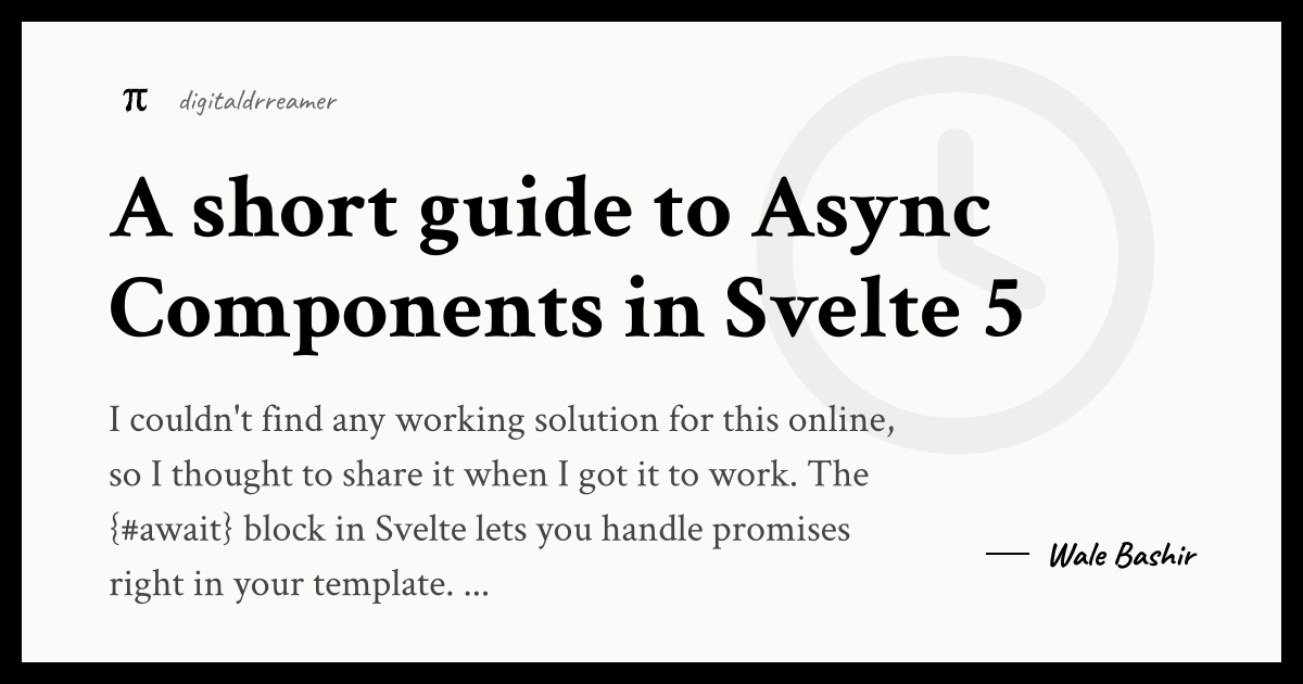 A short guide to Async Components in Svelte 5