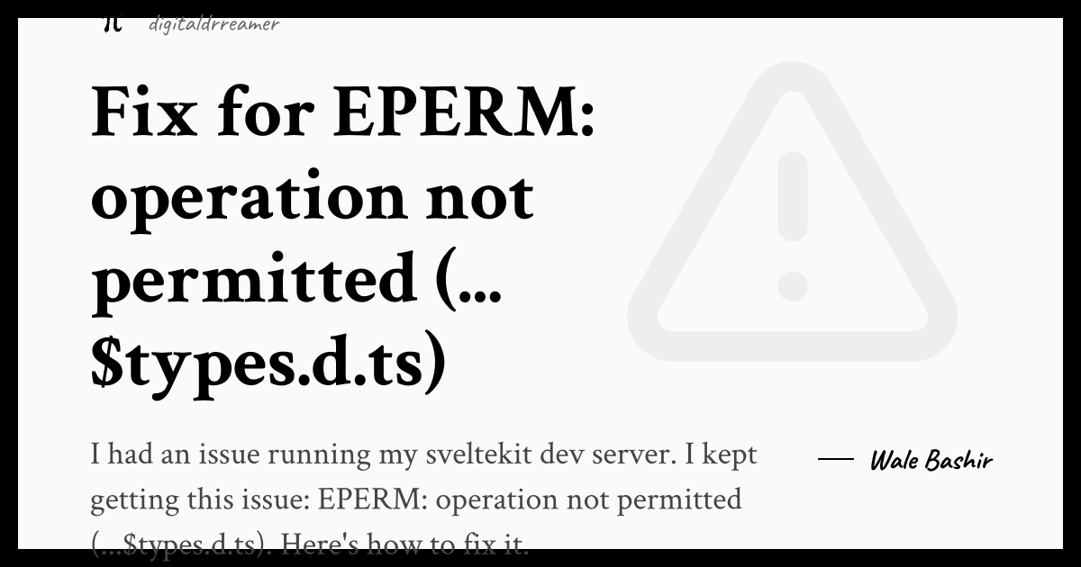 Fix for EPERM: operation not permitted (...$types.d.ts)